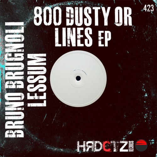 Bruno Brugnoli - 800 Dusty or Lines EP [HCZR423]